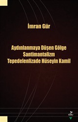 Aydınlanmaya Düşen Gölge Santimantalizm Tepedelenlizade Hüseyin Kamil