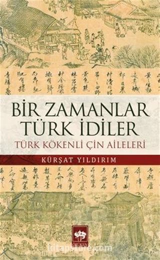 Bir Zamanlar Türk İdiler