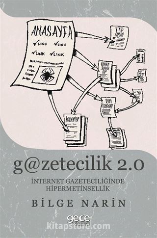 G@zetecilik 2.0 : İnternet Gazeteciliğinde Hipermetinsellik