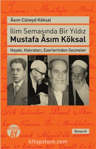 İlim Semasında Bir Yıldız Mustafa Asım Köksal