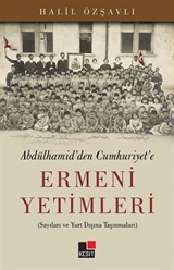 Abdulhamid'den Cumhuriyet'e Ermeni Yetimleri