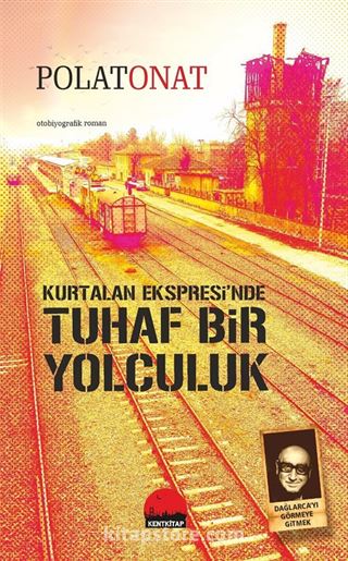 Kurtalan Ekspresi'nde Tuhaf Bir Yolculuk