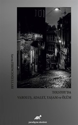 Tolstoy'da Varoluş, Adalet, Yaşam ve Ölüm