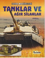 Savaş Makineleri / Tanklar ve Ağır Silahlar