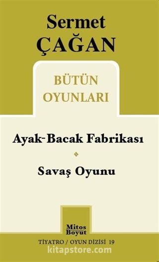 Sermet Çağan Bütün Oyunları / Ayak-Bacak Fabrikası - Savaş Oyunu