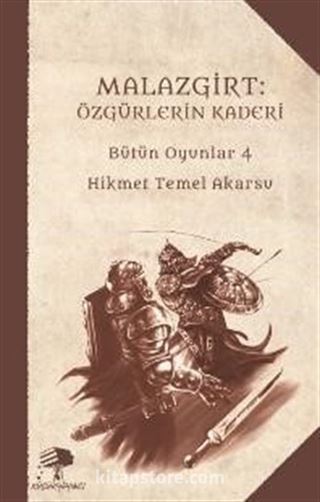 Malazgirt: Özgürlerin Kaderi / Bütün Oyunlar 4