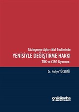 Sözleşmeye Aykırı Mal Tesliminde Yenisiyle Değiştirme Hakkı -TBK ve CISG Uyarınca