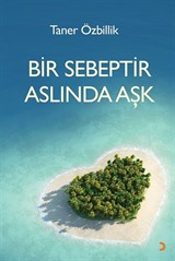 Bir Sebeptir Aslında Aşk