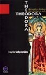 Bir Aşkın İktidarı Bir İktidarın Aşkı Theodora