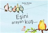 Eşini Arayan Kuş (Ciltli)