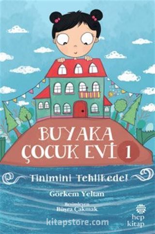 Buyaka Çocuk Evi 1 / Tinimini Tehlikede