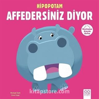 Hipopotam Affedersiniz Diyor / Merhaba Küçük Deha