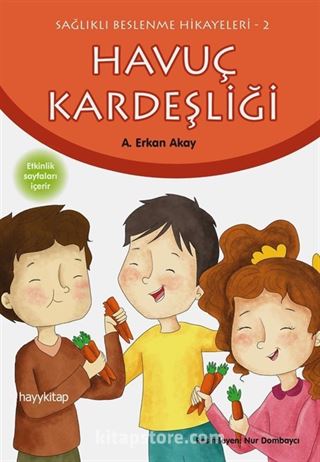 Havuç Kardeşliği / Sağlıklı Beslenme Hikayeleri 2