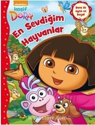 Kaşif Dora En Sevdiğim Hayvanlar