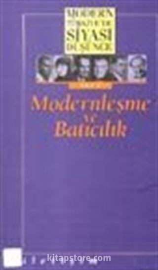 3 - Modernleşme ve Batıcılık (Ciltsiz) Modern Türkiye'de Siyasi Düşünce