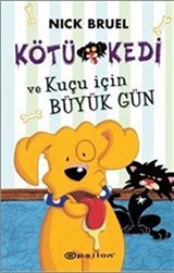 Kötü Kedi ve Kuçu İçin Büyük Gün (Ciltli)