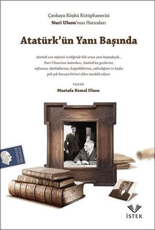 Atatürk'ün Yanı Başında