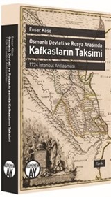 Osmanlı Devleti ve Rusya Arasında Kafkasların Taksimi