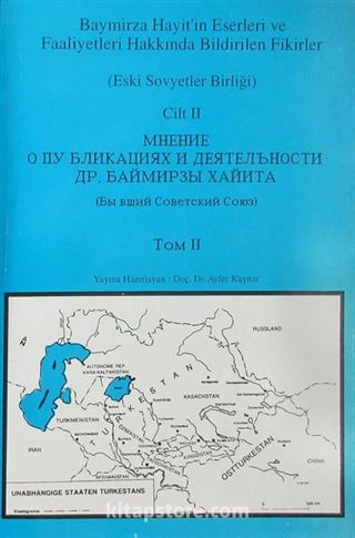 Dr.Baymirza Hayit'in Eserleri ve Faaliyetleri Hakkında Bildirilen Fikirler Cilt 2