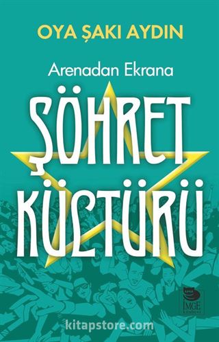 Arenadan Ekrana Şöhret Kültürü