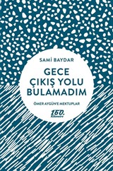 Gece Çıkış Yolu Bulamadım