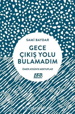 Gece Çıkış Yolu Bulamadım