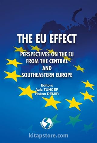 The EU Effect: Perspectives on The EU from The Central and South-Eastern Europe