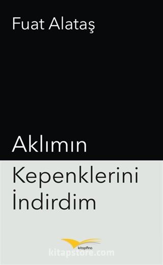 Aklımın Kepenklerini İndirdim