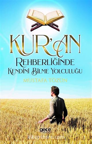 Kur'an Rehberliğinde Kendini Bilme Yolculuğu