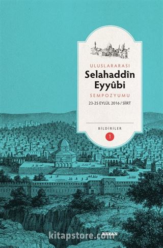Selahaddin Eyyubi Sempozyumu (Bildiriler 2 Cilt)