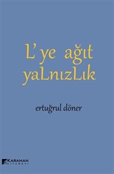 L'ye Ağıt Yalnızlık