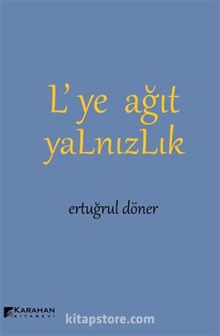 L'ye Ağıt Yalnızlık