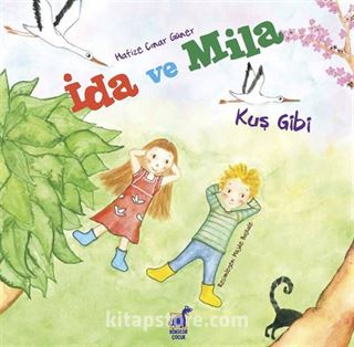 İda ve Mila / Kuş Gibi