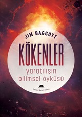 Kökenler: Yaratılışın Bilimsel Öyküsü