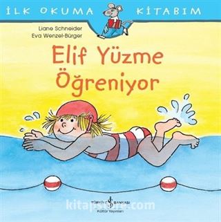 Elif Yüzme Öğreniyor / İlk Okuma Kitabım