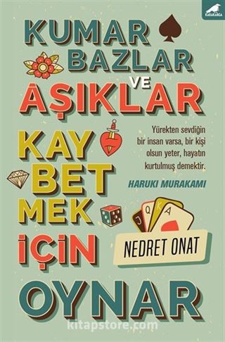 Kumarbazlar ve Aşıklar Kaybetmek İçin Oynar