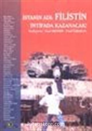 İsyanın Adı: Filistin İntifada Kazancak!