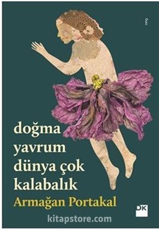 Doğma Yavrum Dünya Çok Kalabalık (İmzalı)