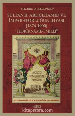 Sultan II. Abdülhamid ve İmparatorluğun İhyası (1876-1900) Tebrikname-i Milli