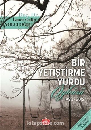 Bir Yetiştirme Yurdu Öyküsü