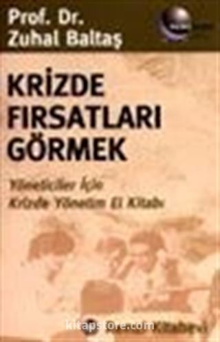 Krizde Fırsatları Görmek