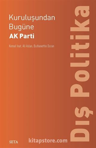 Kuruluşundan Bugüne AK Parti: Dış Politika