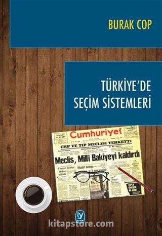 Türkiye'de Seçim Sistemleri