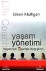 Yaşam Yönetimi Hayatınızı 7 Günde Değiştirin