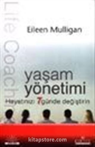 Yaşam Yönetimi Hayatınızı 7 Günde Değiştirin