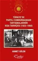 Türkiye'de Partili Cumhurbaşkanı Tartışmalarının Kısa Tarihçesi (1923-1950)