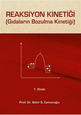 Reaksiyon Kinetiği (Gıdaların Bozulma Kinetiği)