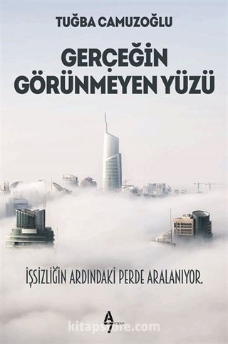 Gerçeğin Görünmeyen Yüzü