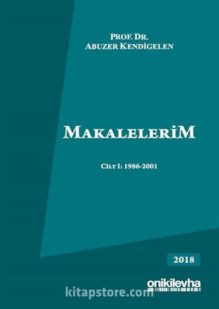 Makalelerim Cilt I: 1986-2001