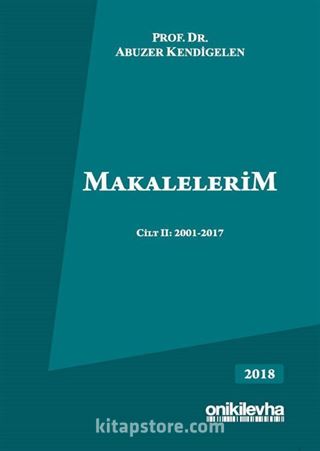 Makalelerim Cilt II: 2001-2017